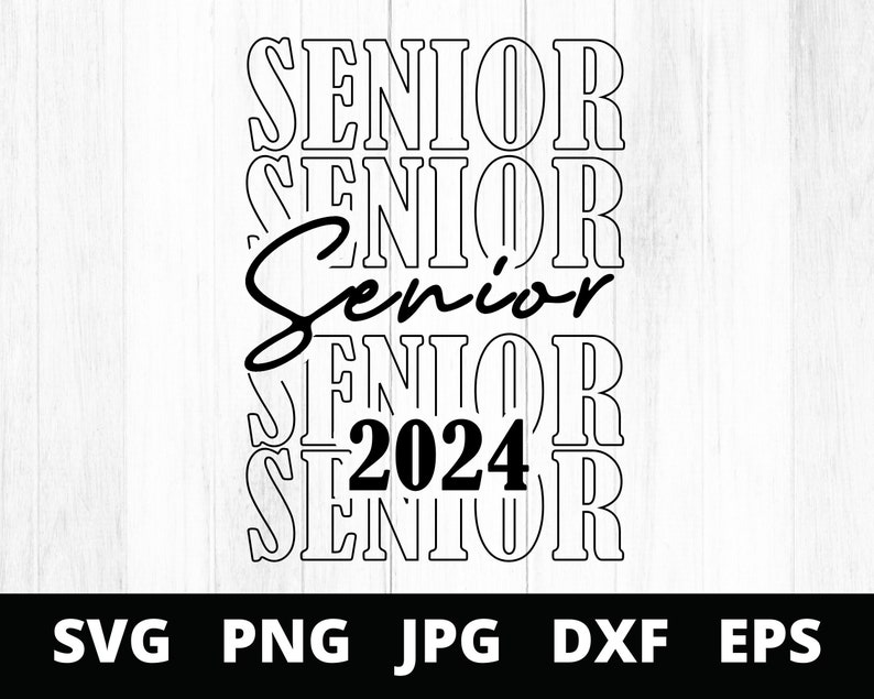 Senior 2024 SVG Class of 2024 SVG Graduation 2024 SVG High Etsy