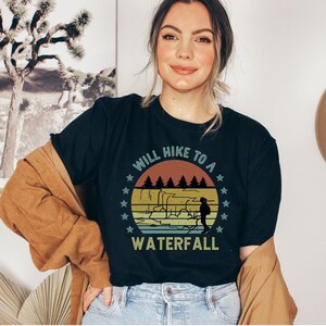 Hiking Shirt for her, Nature Lover shirt, Waterfall Chaser Shirt, Hiking Shirt for women, Hiker Shirt for her, Outdoors Tee, Gift for Hiker