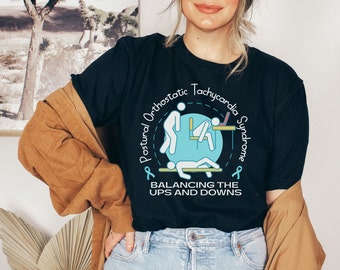 POTS Awareness Shirt, Postural Orthostatic Tachycardia Syndrome T-Shirt , Dysautonomia Tee Pots Support Warrior TShirt Chronic Illness Gift