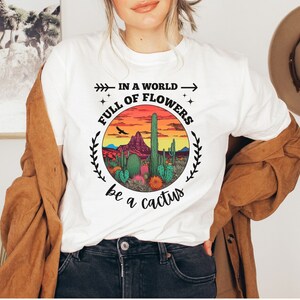 Western Shirt, Desert Cactus Shirt, Succulent T Shirt, Arizona Shirt, Cowboy Shirt, Wild West Shirt, Country Shirt, Desert Life Cactus Tee