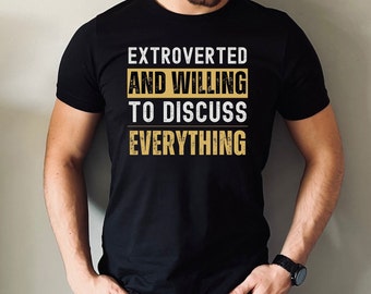 Retro Extrovert Shirt, Funny Extrovert T Shirt, Funny Social Shirt, Willing To Discuss Shirt, Extrovert Gift, Funny Gift Shirt for Extrovert