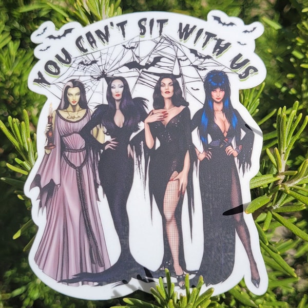 Spooky Ladies | Elvira | Morticia | Vampira | Lily Munster | Horror | Halloween | You Can't Sit With Us | Classic