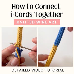 How To Connect iCord Together Seamlessly | Knitted Wire Art Video Tutorial | iCord Knitting Projects Templates