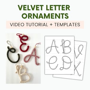 May include: Velvet letter ornaments with templates and a video tutorial. The image shows four ornaments in different colours: green, red, pink, and beige. The ornaments are shaped like the letters C, E, A, and B. The templates show how to make the letters.