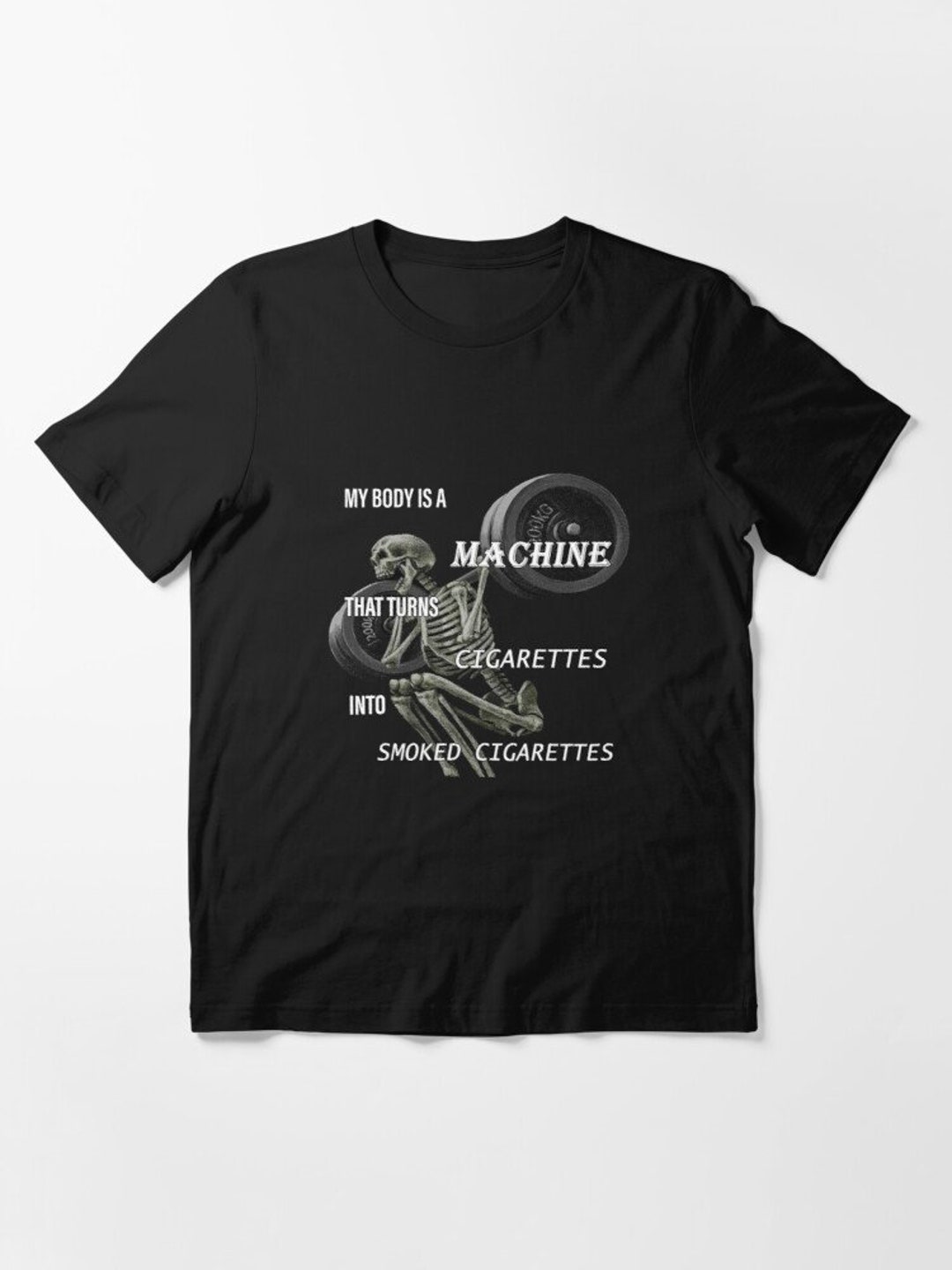 My Body Is A Machine Tha Turns Cigarettes Into Smoked Etsy