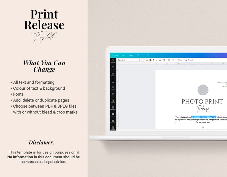 May include: A computer screen displaying a printable photo release form template. The template is customizable with text, fonts, colors, and background. The text on the screen reads "PHOTO PRINT Release" and "This release gives YOUR NAME PHOTOGRAPHY clients the right to reproduce and print high-resolution images from their sessions for personal use."