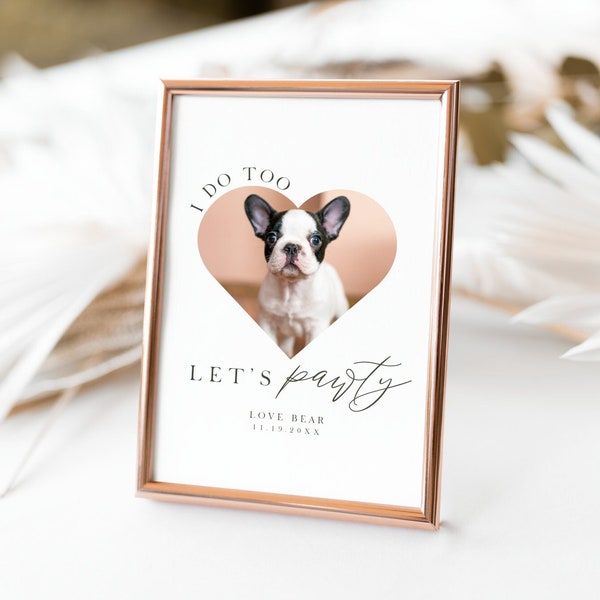 I Do Too Dog Wedding Sign, Dog Ringbearer, Let's Pawty, Reception Sign, Signage, Modern Minimalist, Canva Template, INSTANT DOWNLOAD PP5