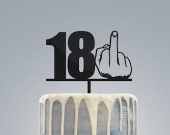 Rude cake topper, middle finger cake decoration, age and fuck off prop, 6 inch cakes toppers, 18+ eighteen plus cake topper.