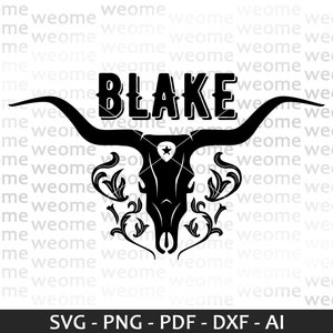 May include: Black and white silhouette of a longhorn steer skull with a star inside a circle on the forehead. The horns are curved and the skull is surrounded by stylized floral designs. The word "BLAKE" is written in bold letters above the skull.