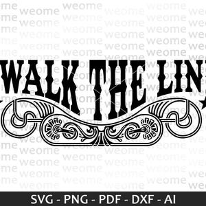 I walk the line svg download file for Cricut, Laser cut and Print, Commercial use