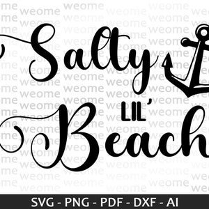 Salty lil&#39; Beach svg download file for Cricut, Laser cut and Print, Commercial use