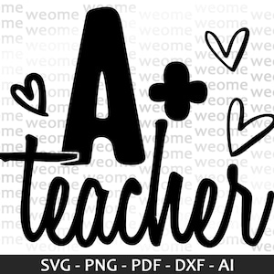 A+ Teacher svg download file for Cricut, Laser cut and Print, Commercial use