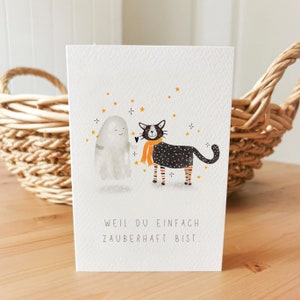 Grußkarte A6 (gefaltet) "Geist & Katze" Klappkarte mit Umschlag, Beste Freunde, Freundschaft, Halloween, Weil du einfach zauberhaft bist!