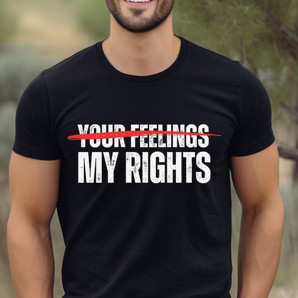 My Rights Don't End Where Your Feelings Begin T-Shirt for Men Awake Not Woke Unwoke Constitution 1776 Don't Tread On Me Freedom over Fear