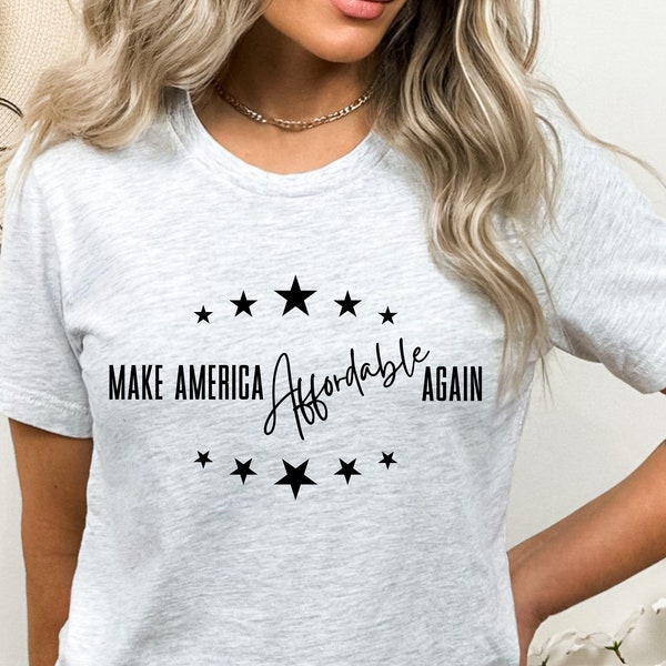 Make America Affordable Again Shirt for Women MAGA Trump 2024 Bidenflation Bidenomics Inflation 45 47 Conservative Libertarian Common Sense