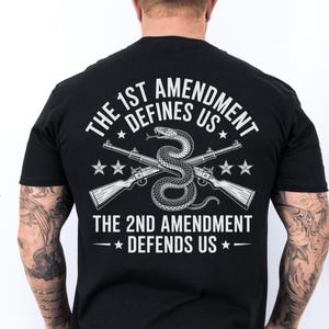The 1st Amendment Defines Us the 2nd Defends Us Shirt Men Patriotic American Funny Political Tee Don't Tread on Me Unisex Tshirt Pro 2A 1776