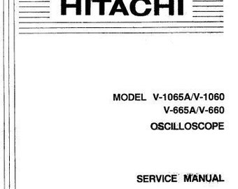 HITACHI V-660 V-665A V-1060 V-1065A Service Manual Oscilloscope including Schematic Diagrams, in English