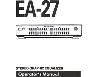 AKAI Ea-27 Operators Manual Stereo Graphic Equalizer in English. MORE MANUALS @ themanualsservice dot com