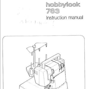 May include: A black and white line drawing of a hobbylock 783 sewing machine. The machine has a foot pedal and a needle threader. The machine is on a table with a spool holder.