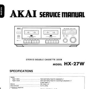 AKAI HX-27W Service Manual Stereo Double Cassette Deck including Block Diagram, Pcbs, Schematic Diagram, and Parts list in ENGLISH