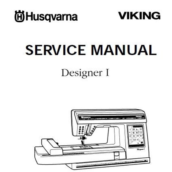 HUSQVARNA Viking DESIGNER I Service Manual Sewing Machine in ENGLISH