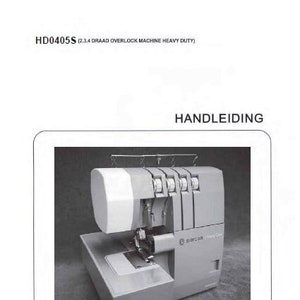 May include: A gray Singer HD0405S 2, 3, 4 thread overlock machine with a white cover on the needle area. The machine is on a gray surface. The text "HANDLEIDING" is above the machine and the text "SINGER" is below the machine.