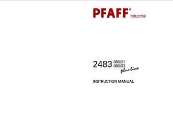 PFAFF 2483-980/31 2483-980/33 Plusline Service Manual from ser no 2 216 531 and sware ver 0307/001 on  inc schems Sewing Machine