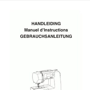 May include: Black and white line drawing of a sewing machine with a digital display. The image is titled "HANDLEIDING Manuel d'Instructions GEBRAUCHSANLEITUNG".