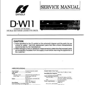 May include: A black and white service manual for the Sansui D-W11 Compu-Synchro Double Reverse Cassette Deck. The manual includes specifications for the cassette deck, such as track format, tape speed, heads, motor, wow/flutter, fast forwarding/rewinding time, frequency response, signal to noise ratio, erasure factor, recording bias frequency, input sensitivity impedance, power requirements, power consumption, dimensions, and weight.