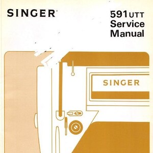 Könnte beinhalten: Eine Schwarzweißillustration einer Singer Nähmaschine mit dem Text "591 UTT Service Manual" und "SINGER" auf der Seite.