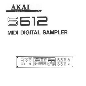 AKAI S612 Operators Manual Midi Digital Sampler in ENGLISH