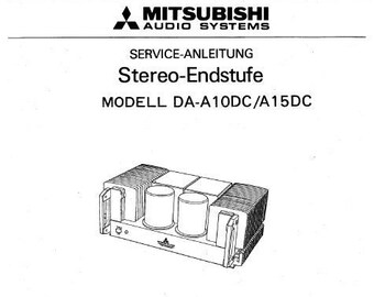 MITSUBISHI DA-A10DC DA-A15DC Service Anleitung mit gedruckte leiterplatten schltplans und stuckliste Stereo Endstufe