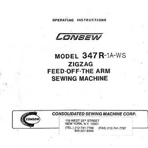 以下が含まれることがあります： コンソー・ソーイング・マシン・コーポレーション製のコンソーモデル347 R-1A-WSジグザグ送り込み式アーム縫製機の白黒の取扱説明書。このマニュアルには、会社の名称と住所が記載されています。コンソー・ソーイング・マシン・コーポレーション、119 West 25th Street、ニューヨーク、N.Y. 10001、(Tel.) 212-741-7788、(Fax) 212-741-7787、800-221-8494。著作権1978年コンソー・ソーイング・マシン・コーポレーション。