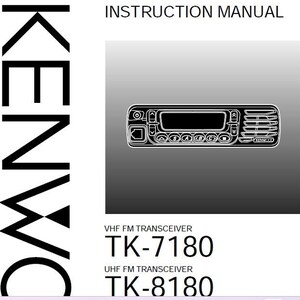 May include: Black and white illustration of a Kenwood VHF FM transceiver, model TK-7180, and a UHF FM transceiver, model TK-8180. The illustration shows the front of the transceivers with a display screen and buttons.