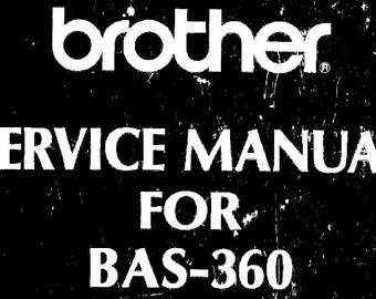 BROTHER Bas-360 Service Manual Sewing Machine in English. MORE MANUALS @ themanualsservice dot com