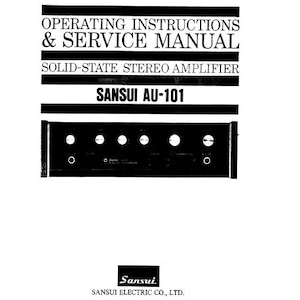 SANSUI AU-101 Stereo Amplifier: Operating Instructions & Service Manual