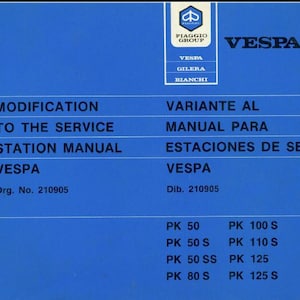 Puede incluir: Una cubierta azul del manual de servicio de Vespa con texto blanco. La cubierta incluye el logotipo de Piaggio Group, la marca Vespa y los números de modelo PK 50 a PK 125 S. El texto dice "Modificación del manual de taller".