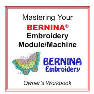 BERNINA Owner's Workbook Embroidery Module/Machine Sewing Machine 76 Pages English. Pdf Download. MORE MANUALS @ themanualsservice dot com