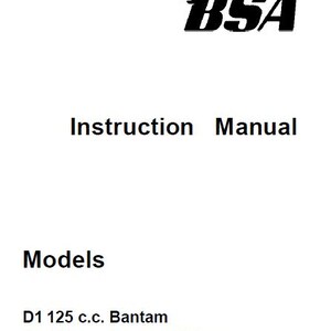 May include: A white instruction manual with the black BSA logo and text. The text reads "Instruction Manual" and lists models D1 125 c.c. Bantam, D3 150 c.c. Bantam Major, and D5 150 c.c. Bantam Major.