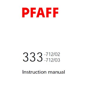 PFAFF 333-712/02 & 333-712/03 Sewing Machine Instruction Manual