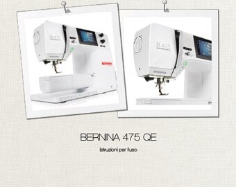 BERNINA 475 QE Istruzioni Per L'Uso Machina Da Cucire ITALIANO