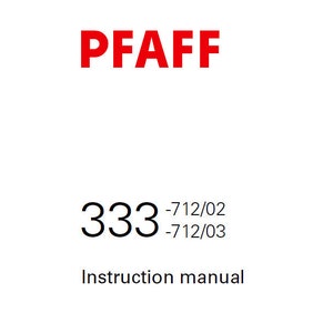 PFAFF 333-712/02 & 333-712/03 Sewing Machine Instruction Manual