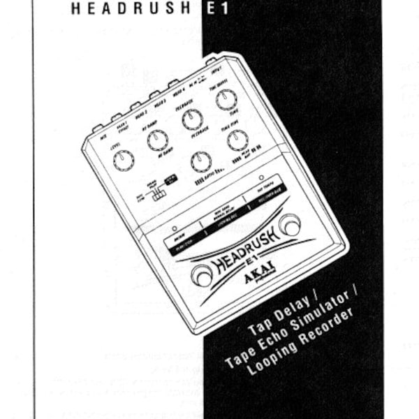 AKAI HEADRUSH E1 Reference Manual Tap Delay Tape Echo Simulator Looping Recorder English Francais Deutsch