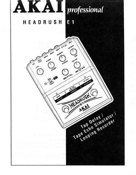 AKAI HEADRUSH E1 Reference Manual: Tap Delay, Tape Echo, Looping