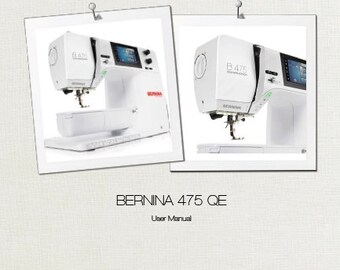 BERNINA 475 Qe User Manual Sewing Machine in ENGLISH