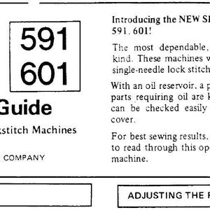 Peut inclure: Un guide de l'opérateur Singer Industrial Products blanc pour les machines à coudre point noué à aiguille unique haute vitesse modèles 591 et 601. Le document contient du texte sur le huilage et le réglage du débit d'huile du crochet.