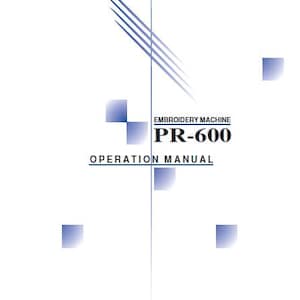May include: Brother PR-600 Embroidery Machine Operation Manual. The cover features a blue and white design with the Brother logo and the text "EMBROIDERY MACHINE PR-600 OPERATION MANUAL".