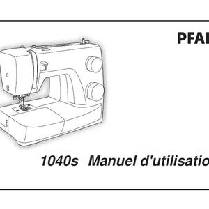 PFAFF 1040S Sewing Machine User Manual - 32 Pages (PDF Download)
