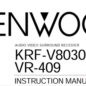 Puede incluir: Logotipo en blanco y negro para el receptor de sonido envolvente de audio y video Kenwood, números de modelo KRF-V8030D y VR-409, con el texto "Manual de instrucciones" debajo.
