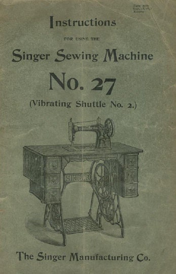 SINGER 27 Instructions Sewing Machine 20 Pages in English (1897). Pdf Download. MORE MANUALS @ themanualsservice dot com